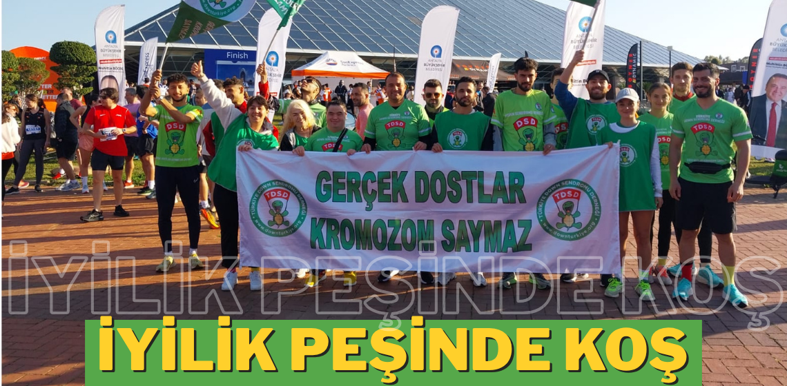 İyilik Peşinde Koş - Down Sendromu - Türkiye Down Sendromu Derneği
